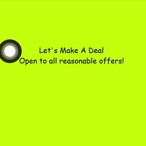 Everything is Open to reasonable offers